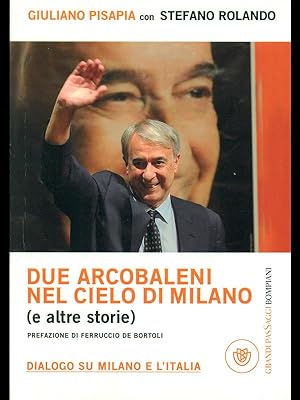 Bild des Verkufers fr due arcobaleni nel cielo di Milano zum Verkauf von Librodifaccia