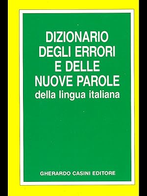 Bild des Verkufers fr Dizionario degli errori e delle nuove parole della lingua italiana zum Verkauf von Librodifaccia