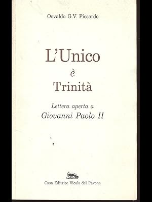 Bild des Verkufers fr L'Unico e' Trinita' - Lettera aperta a Giovanni Paolo II zum Verkauf von Librodifaccia