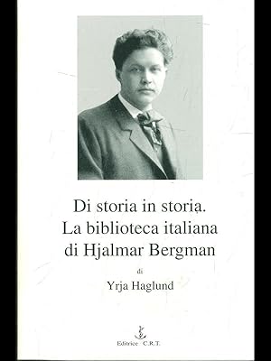 Bild des Verkufers fr Di storia in storia. La biblioteca italiana di Hjalmar Bergman zum Verkauf von Librodifaccia