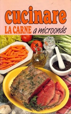 Bild des Verkufers fr Cucinare la carne a microonde zum Verkauf von Librodifaccia