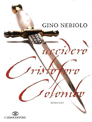 Bild des Verkufers fr Uccidero' Cristoforo Colombo zum Verkauf von Librodifaccia
