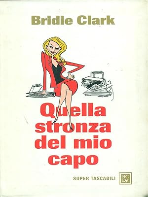 Bild des Verkufers fr Quella stronza del mio capo zum Verkauf von Librodifaccia