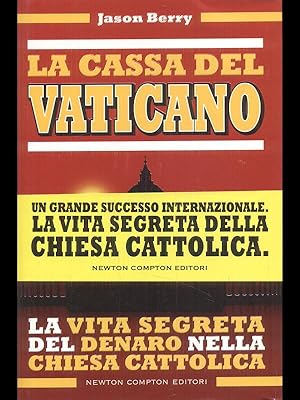 La cassa del vaticano - La vita segreta del denaro nella chiesa cattolica
