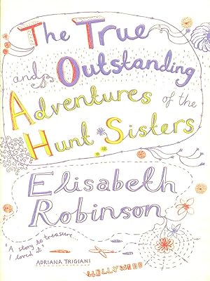 Bild des Verkufers fr The true and Outstanding Adventures of the Hunt Sisters zum Verkauf von Librodifaccia
