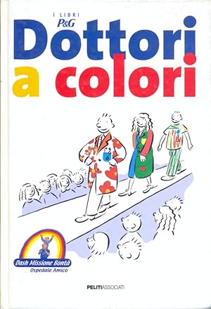 Image du vendeur pour Dottori a colori mis en vente par Librodifaccia