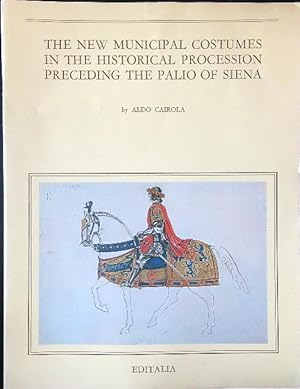 Imagen del vendedor de The new municipal costumes in the historical procession preveding the Palio of Siena a la venta por Librodifaccia