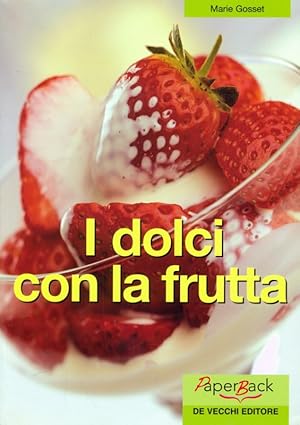 Image du vendeur pour I dolci con la frutta mis en vente par Librodifaccia