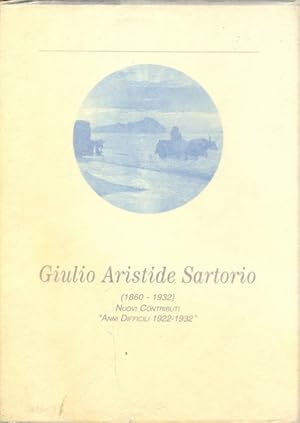 Immagine del venditore per Giulio Aristide Sartorio (1860-1932). Nuovi contributi 'Anni difficili 1922-1932' venduto da Librodifaccia