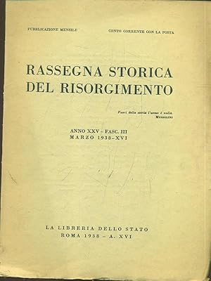 Rassegna storica del Risorgimento - Anno XXV Fasc. III Marzo 1938-XVI