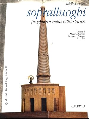 Sopralluoghi. Progettare nella citta' storica