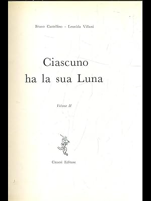 Bild des Verkufers fr Ciascuno la sua luna vol. II zum Verkauf von Librodifaccia