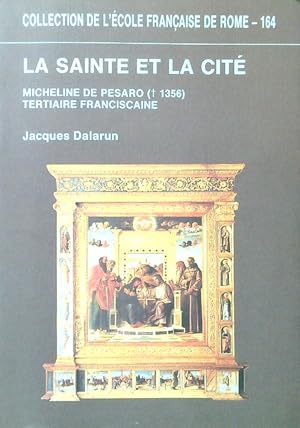 Imagen del vendedor de La Sainte et la cite. Micheline de Pesaro (1356) tertiaire franciscaine a la venta por Librodifaccia