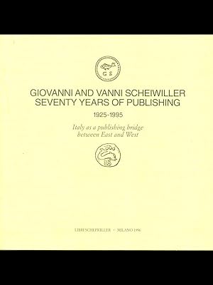 Bild des Verkufers fr Giovanni and Vanni Scheiwiller seventy years of publishing 1925-1995 zum Verkauf von Librodifaccia