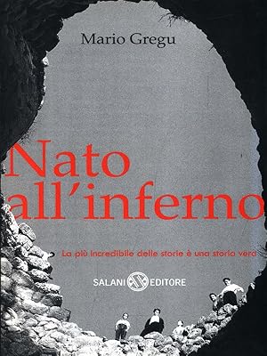 Bild des Verkufers fr Nato all'inferno zum Verkauf von Librodifaccia