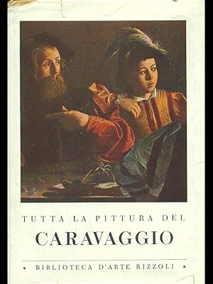 Bild des Verkufers fr tutta la pittura del Caravaggio zum Verkauf von Librodifaccia