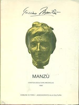 Bild des Verkufers fr Giacomo Manzu'. Grafica/sculture/medaglie 1982 zum Verkauf von Librodifaccia