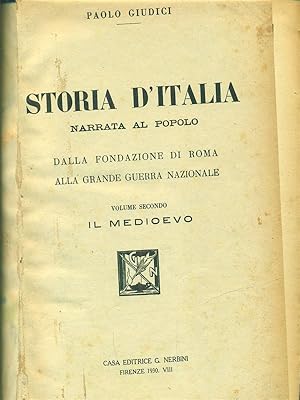 Bild des Verkufers fr Storia d'Italia narrata al popolo dalla fondazione di Roma alla grande guerra nazionale 2 - Il medioevo zum Verkauf von Librodifaccia