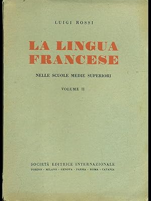 Bild des Verkufers fr La lingua francese nelle scuole medie superiori vol. II zum Verkauf von Librodifaccia