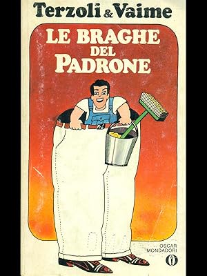 Seller image for Le braghe del padrone for sale by Librodifaccia