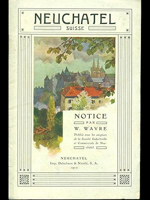 Seller image for Neuchatel Suisse for sale by Librodifaccia