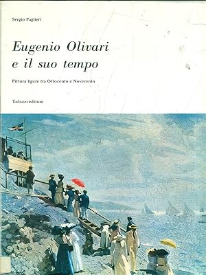 Immagine del venditore per Eugenio Olivari e il suo tempo venduto da Librodifaccia