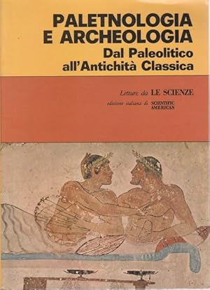 Imagen del vendedor de Paletnologia e archeologia dal paleolitico all'antichita' classica a la venta por Librodifaccia