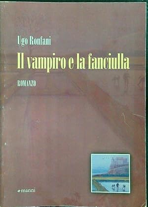 Bild des Verkufers fr Il vampiro e la fanciulla zum Verkauf von Librodifaccia