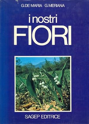 Bild des Verkufers fr I nostri fiori zum Verkauf von Librodifaccia