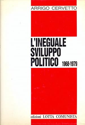 Bild des Verkufers fr L'ineguale sviluppo politico. 1968-1979 zum Verkauf von Librodifaccia