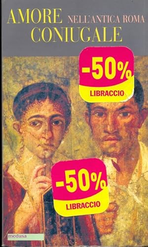 Bild des Verkufers fr Amore coniugale nell'antica Roma zum Verkauf von Librodifaccia