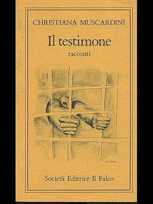 Il testimone. Racconti