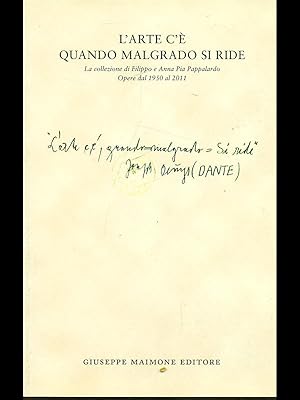 L'arte c'e' quando malgrado si ride