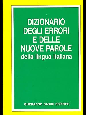 Bild des Verkufers fr dizionario degli errori e delle nuove parole della lingua italiana zum Verkauf von Librodifaccia