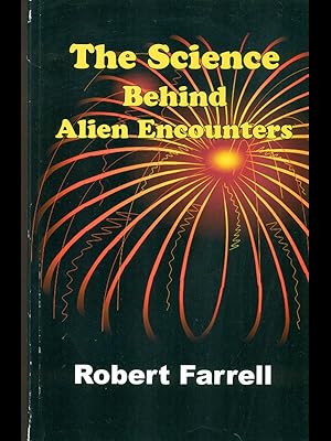 Bild des Verkufers fr The science behind alien encounters zum Verkauf von Librodifaccia