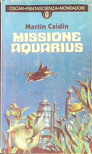 Immagine del venditore per Missione Aquarius venduto da Librodifaccia