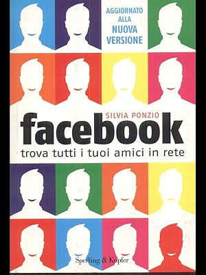 Bild des Verkufers fr Facebook trova tutti i tuoi amici in rete zum Verkauf von Librodifaccia