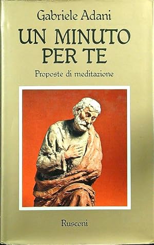 Bild des Verkufers fr Un minuto per te. Proposte di meditazione zum Verkauf von Librodifaccia