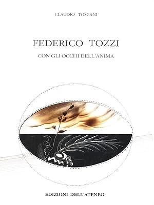 Bild des Verkufers fr Federico Tozzi. Con gli occhi dell'anima zum Verkauf von Librodifaccia