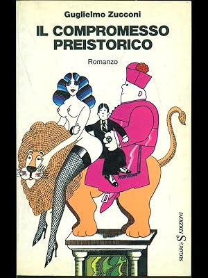 Bild des Verkufers fr Il compromesso preistorico zum Verkauf von Librodifaccia
