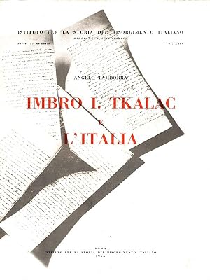 Immagine del venditore per Imbro I. Tkalac e l'Italia venduto da Librodifaccia