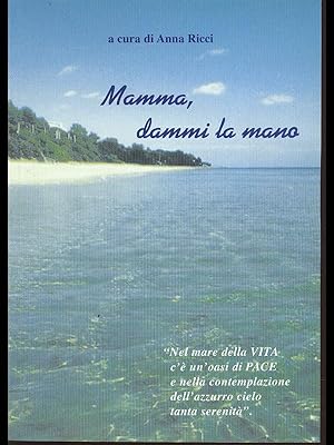 Seller image for Mamma, dammi la mano for sale by Librodifaccia