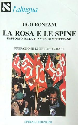 Bild des Verkufers fr La rosa e le spine zum Verkauf von Librodifaccia