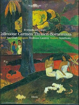 Bild des Verkufers fr Il trionfo del colore. Collezione Carmen Thyssen-Bornemisza zum Verkauf von Librodifaccia