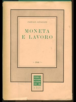 Bild des Verkufers fr Moneta e lavoro zum Verkauf von Librodifaccia
