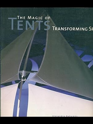 Seller image for The Magic of Tents: Transforming Space for sale by Librodifaccia