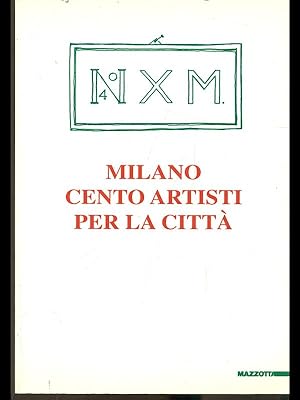 Bild des Verkufers fr Milano cento artisti per la citta zum Verkauf von Librodifaccia