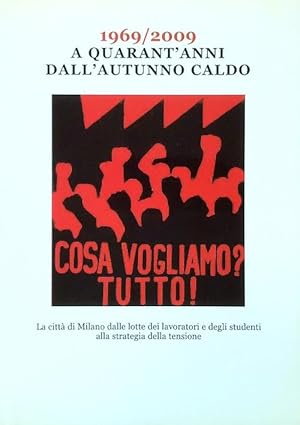 Immagine del venditore per 1969/2009 A quarant'anni dall'autunno caldo venduto da Librodifaccia