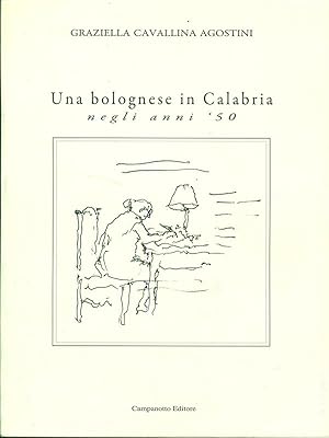 Bild des Verkufers fr Una bolognese in Calabria negli anni '50 zum Verkauf von Librodifaccia