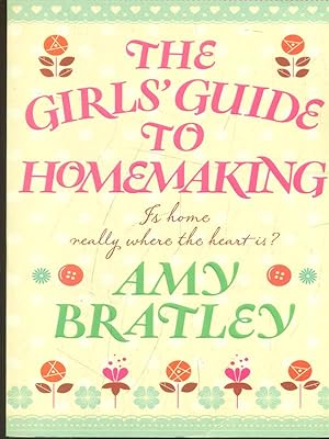 Bild des Verkufers fr The girls' guide to homemaking zum Verkauf von Librodifaccia